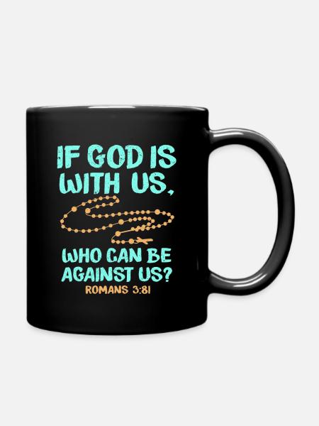Si Dieu est avec nous, qui peut être contre nous Romains3: 81 - Mug uni - noir