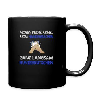 Lustige Sprüche Humor Händewaschen Nasse Ärmel - Tasse einfarbig - Schwarz - Rechts