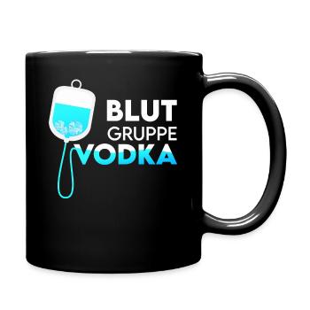Blutgruppe Vodka Vodkatrinker Fun Saufspruch Gesch - Tasse einfarbig - Schwarz - Rechts