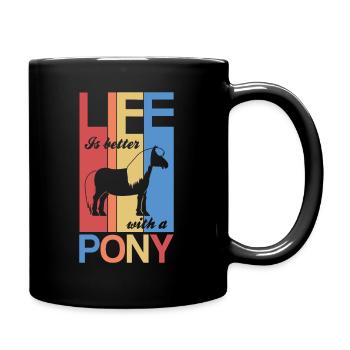 Life is better with a Pony Pferde Mädchen Geschenk - Tasse einfarbig - Schwarz - Rechts