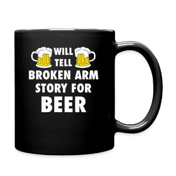 Will Tell Broken Arm Story For Beer - Full Colour Mug - black - Right