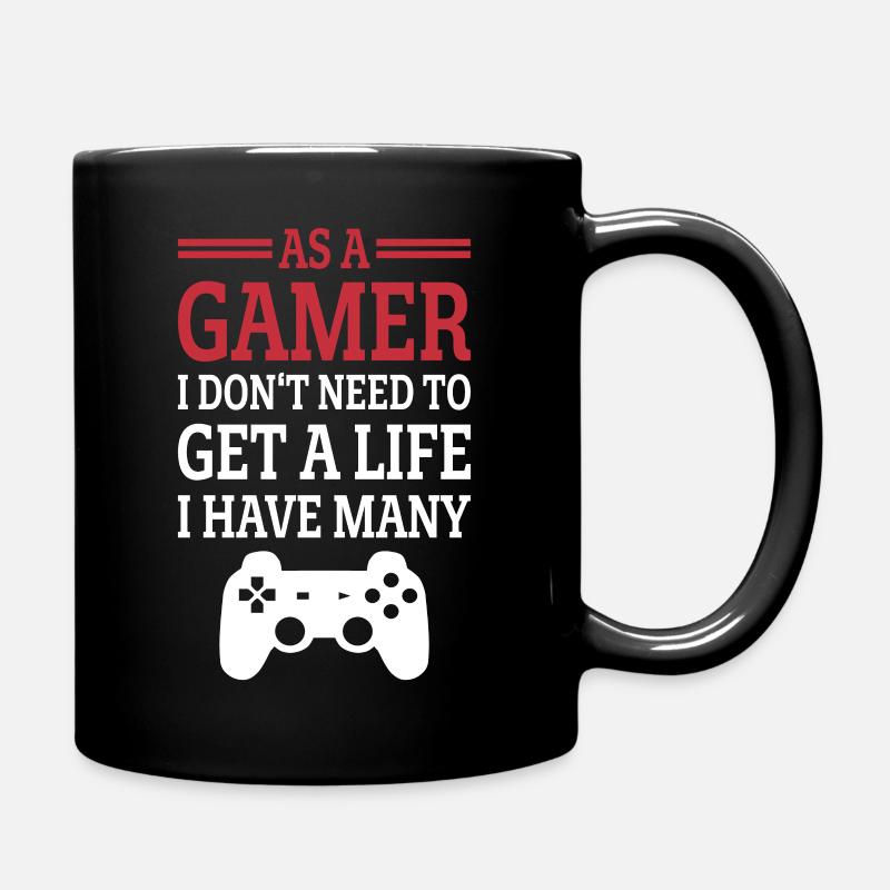 I don't need to get a live i have many gamers gamble - Full Colour Mug - black