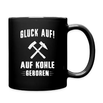 Glück Schalke Auf Kohle geboren Ruhrpott Malocher - Tasse einfarbig - Schwarz - Rechts