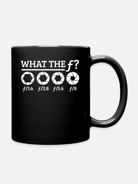 Fotografen Kamera Blende Fotografie What the f - Tasse einfarbig - Schwarz