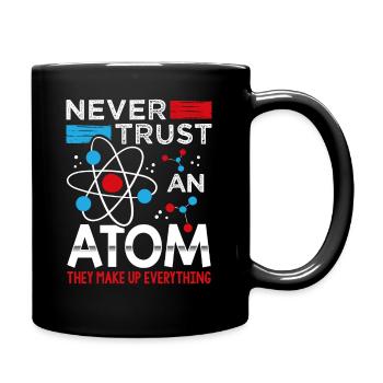 Ne faites jamais confiance à un professeur de sciences de l'atome - Mug uni - noir - Droite