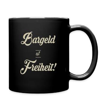 Bargeld ist Freiheit Freiheitskämpfer Überwachung - Tasse einfarbig - Schwarz - Rechts