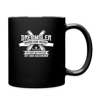 Drechsler Keine Pausen Drechseln Handwerker Holz - Tasse einfarbig - Schwarz - Rechts