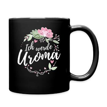Du wirst Uroma Urgroßmutter Geschenk - Tasse einfarbig - Schwarz - Rechts