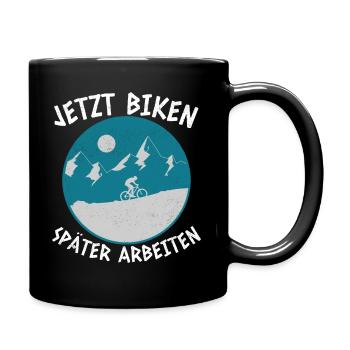 jetzt biken später arbeiten Mountainbike MTB - Tasse einfarbig - Schwarz - Rechts