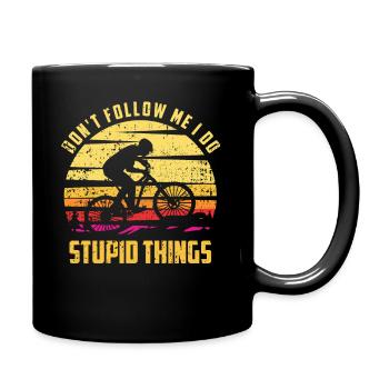 Ne me suivez pas, je fais des choses stupides Déclaration VTT - Mug uni - noir - Droite