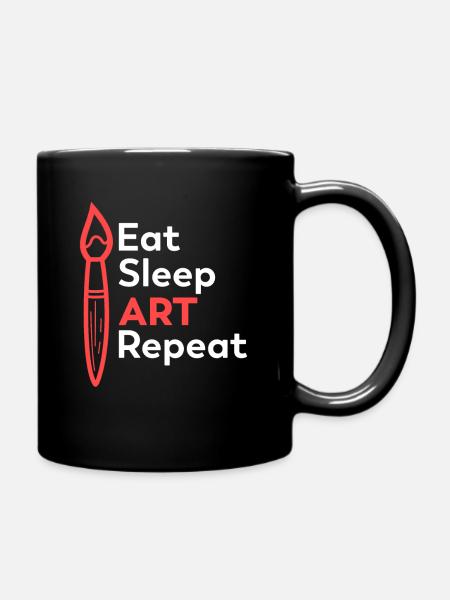 Eat Sleep Art Repeat - Funny Art - Tasse einfarbig - Schwarz