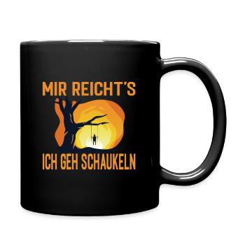 Mir Reicht's Ich Geh Schaukeln - Tasse einfarbig - Schwarz - Rechts