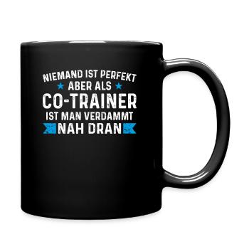 Niemand ist perfekt aber als Co-Trainer - Tasse einfarbig - Schwarz - Rechts