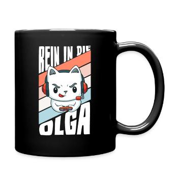 Rein in die Olga Gaming Gamer Zocker - Tasse einfarbig - Schwarz - Rechts