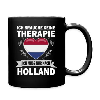 Ich brauche keine Therapie Ich muss nach Holland - Tasse einfarbig - Schwarz - Rechts