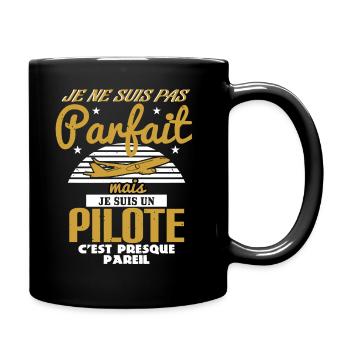 Je Ne Suis Pas Parfait Mais Je Suis Pilote d'Avion - Mug uni - noir - Droite