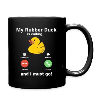 My Rubber duck is calling Rubber Duckie Bath - Tasse einfarbig - Schwarz - Rechts