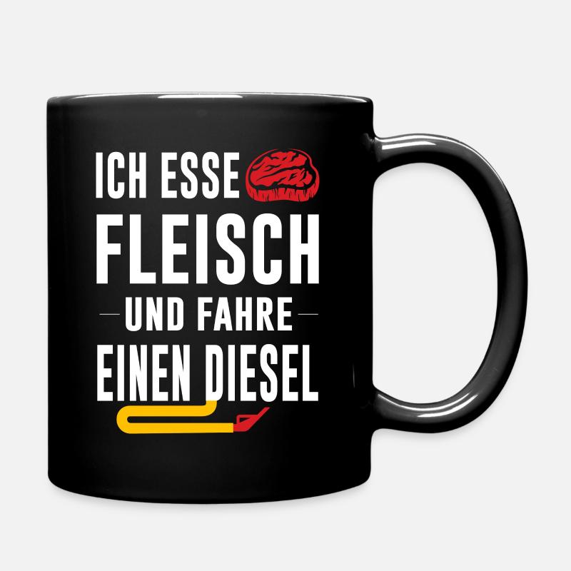 Fleisch essen Diesel fahren lustiges Geschenk - Tasse einfarbig - Schwarz