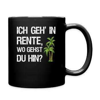 Rente lustige Sprüche Geschenk Ruhestand 2020 - Tasse einfarbig - Schwarz - Rechts