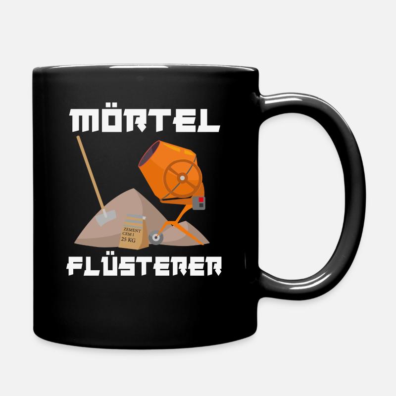 Mörtel Flüsterer Maurer Putzer Estrichleger - Tasse einfarbig - Schwarz