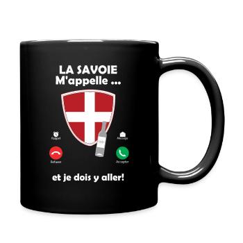 La savoie m'appelle et je dois y aller ! et gnôle - Mug uni - noir - Droite