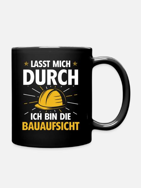Bauaufsicht Bauleiter Spruch - Tasse einfarbig - Schwarz