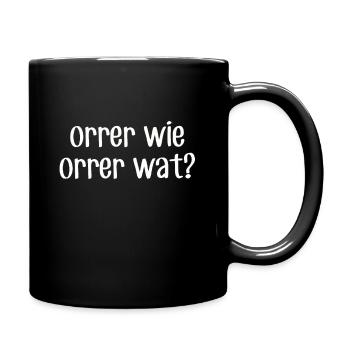 ORRER WIE ORRER WAT - Siegerland Wittgenstein - Tasse einfarbig - Schwarz - Rechts