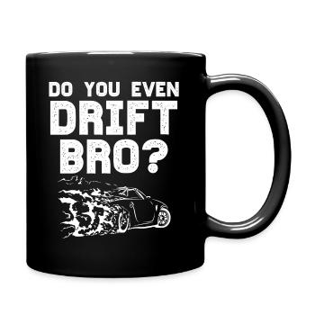 Do you even Drift Bro - DriftKing Cadeau Homme - Mug uni - noir - Droite