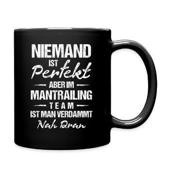 Mantrailing Mantrailer Spruch Geschenk - Tasse einfarbig - Schwarz - Rechts