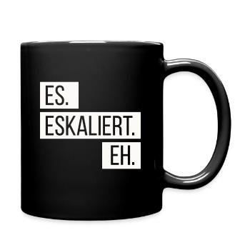 ES ESKALIERT EH ESKALATION PARTY SAUFEN LUSTIG - Tasse einfarbig - Schwarz - Rechts