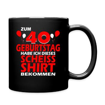 40 Jahre Lustiges 40 Geburtstag Birthday Geschenk - Tasse einfarbig - Schwarz - Rechts