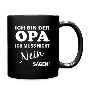 Opa Ich bin der Opa Ich muss nicht nein sagen - Tasse einfarbig - Schwarz - Rechts