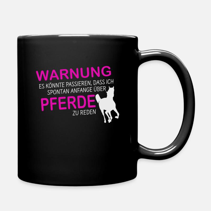 Lustiger Pferdespruch Reiten Pferde Ponys Geschenk - Tasse einfarbig - Schwarz