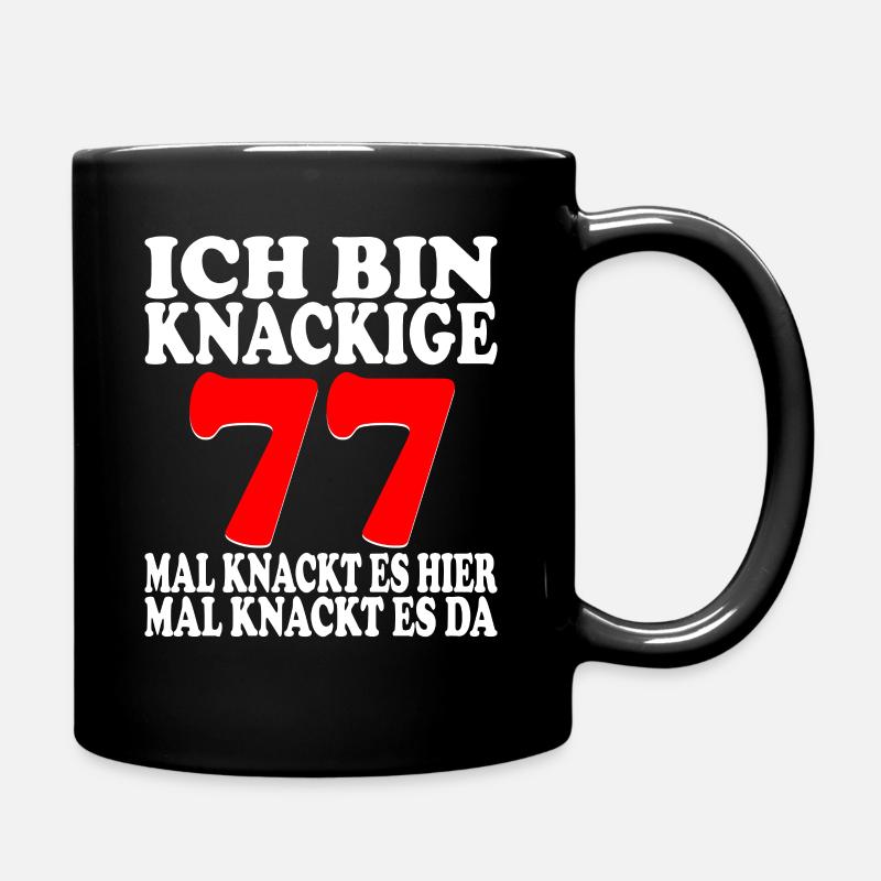 77 Jahre 77 Geburtstag Birthday Geschenk - Tasse einfarbig - Schwarz