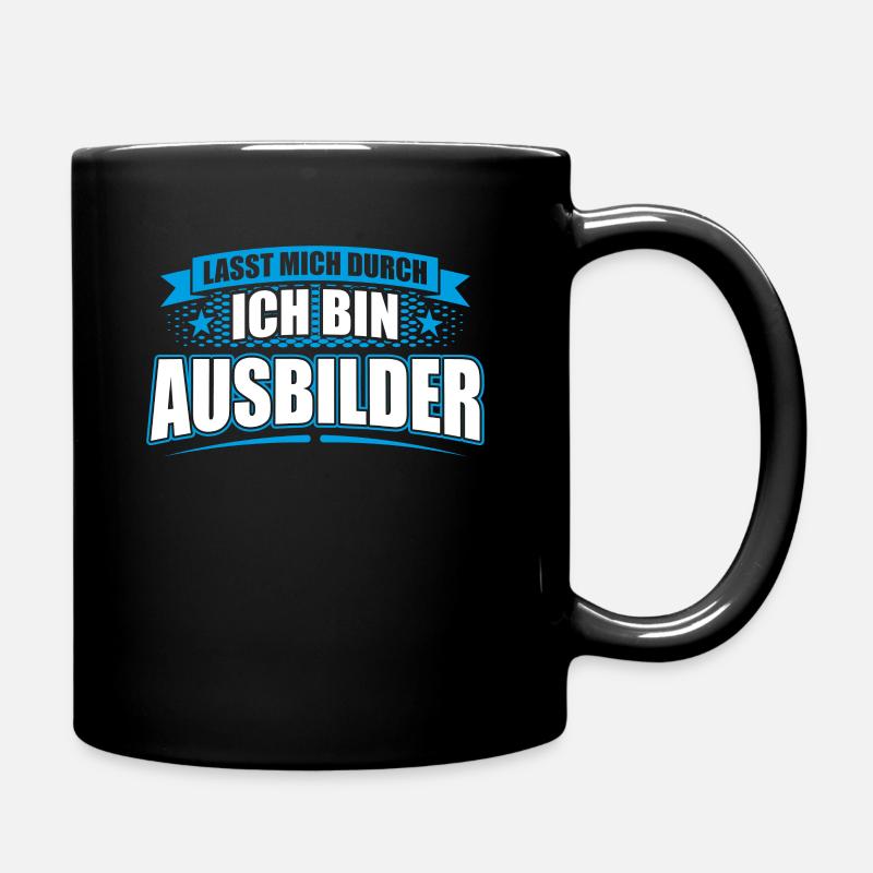 Lasst mich durch ich bin Ausbilder - Tasse einfarbig - Schwarz