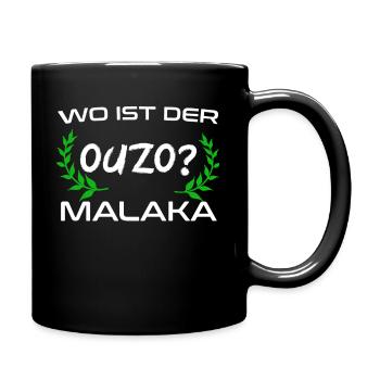 Wo Ist Ouzo Malaka Greece Griechenland Geschenk - Tasse einfarbig - Schwarz - Rechts