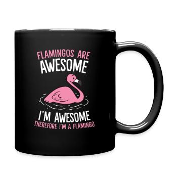 Flamingos Are Awesome I'm Awesome Therefore I'm a - Full Colour Mug - black - Right