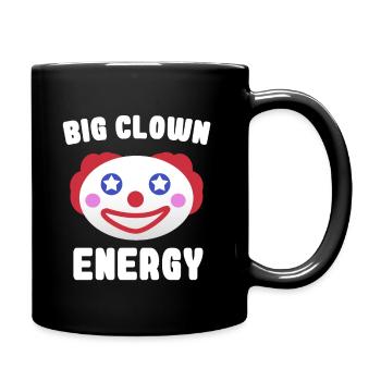 Big Clown Energy Meme Ella Lopez Design - Tasse einfarbig - Schwarz - Rechts