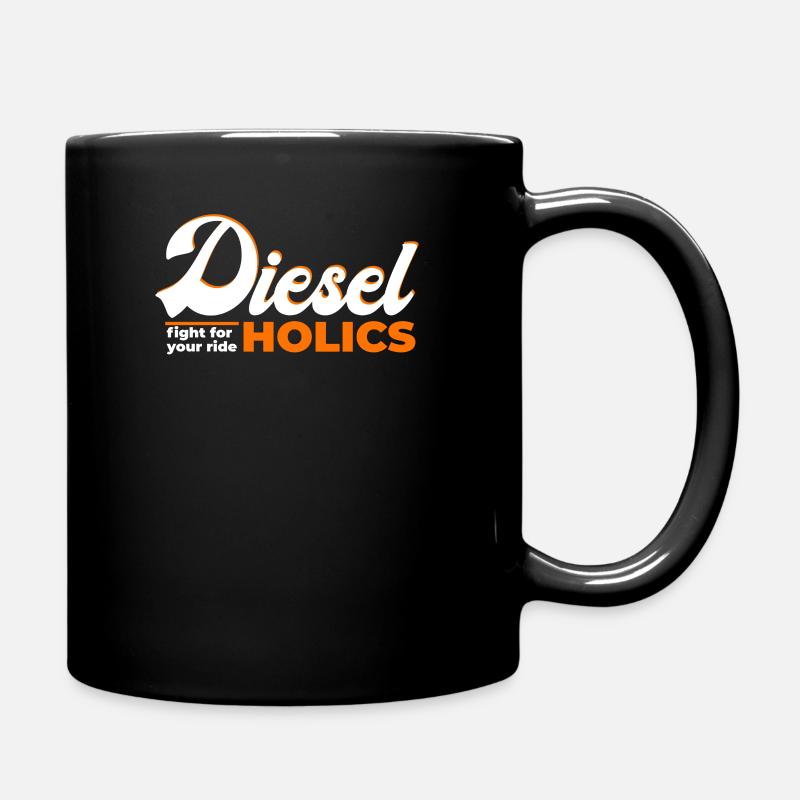 Dieselholics I Fight for your Ride - Tasse einfarbig - Schwarz