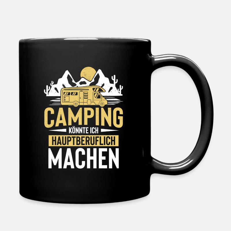 Camping Könnte Ich Hauptberuflich Machen Wohnwagen - Tasse einfarbig - Schwarz
