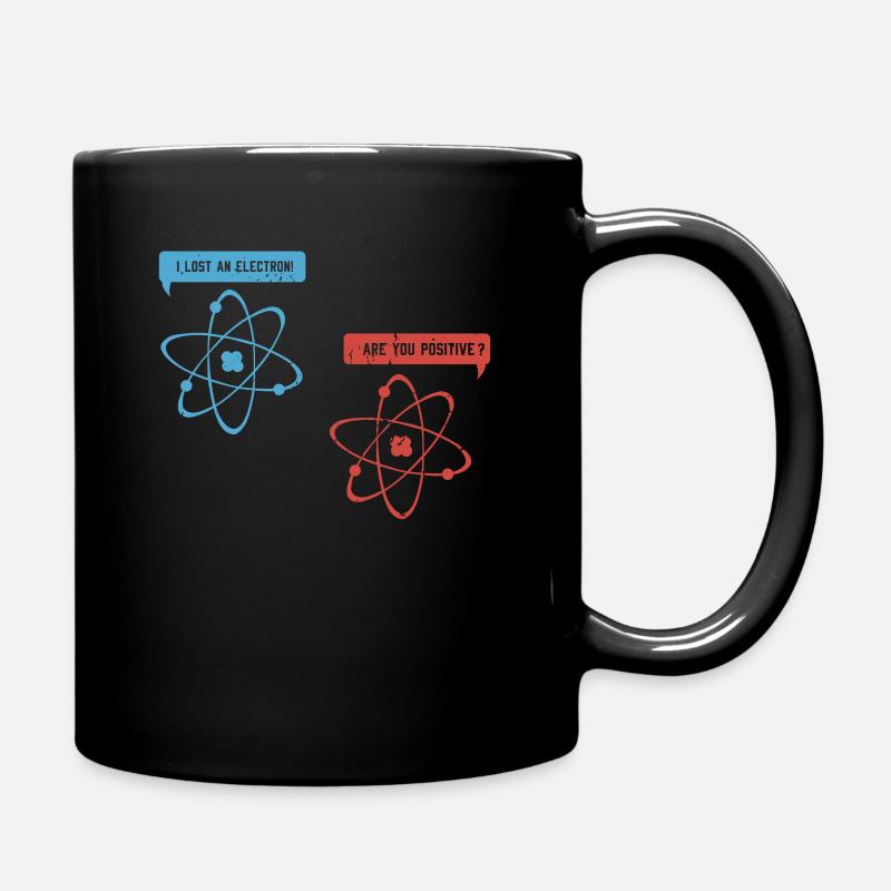 I lost an electron - Funny Physicist Physics - Tasse einfarbig - Schwarz