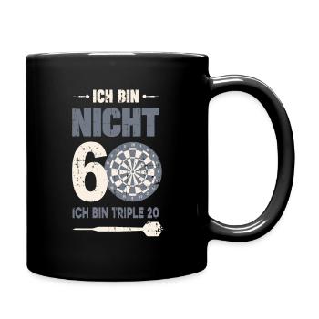 Ich bin nicht 60 ich bin triple 20 60er Geburtstag - Tasse einfarbig - Schwarz - Rechts