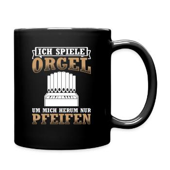 Ich Spiele Orgel Nur Pfeifen Organist Orgelspieler - Tasse einfarbig - Schwarz - Rechts