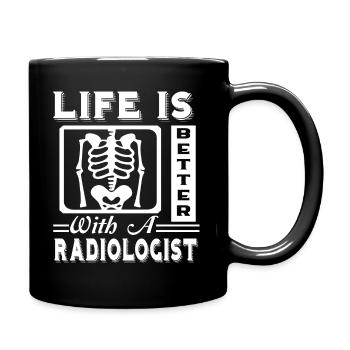 Radiologist Life Is Better With Radiologist - Full Colour Mug - black - Right