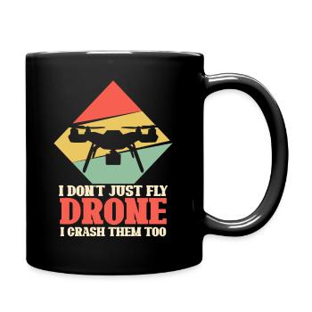 Je ne fais pas que voler un drone, je les écrase aussi - Mug uni - noir - Droite