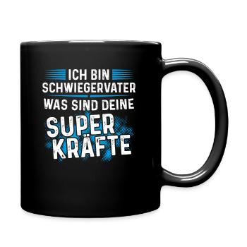 Schwiegervater was sind deine Superkräfte - Tasse einfarbig - Schwarz - Rechts