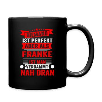 Perfekter Franke Fränkisch Franken Oberfranken Lus - Tasse einfarbig - Schwarz - Rechts