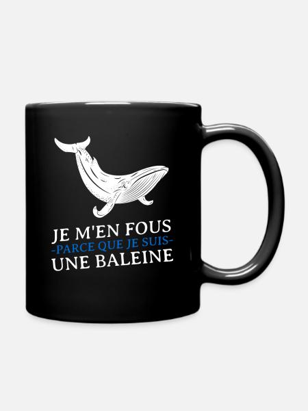 je m en fous parce que je suis une baleine - Mug uni - noir