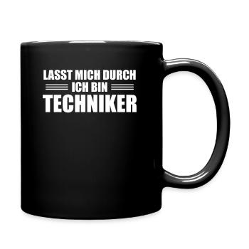 Lasst mich durch ich bin Techniker - Tasse einfarbig - Schwarz - Rechts