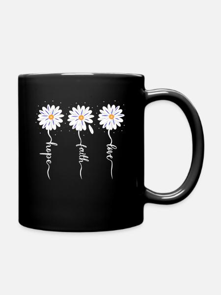 faith hope love Gänseblümchen - Tasse einfarbig - Schwarz